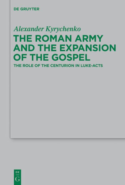 the Roman Army and Expansion of Gospel: Role Centurion Luke-Acts