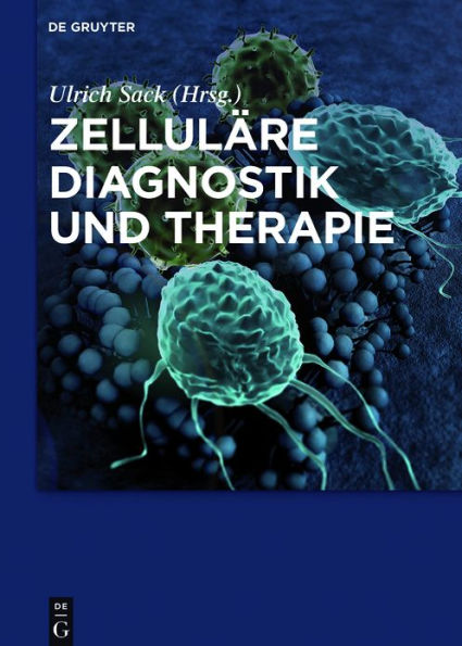 Zelluläre Diagnostik und Therapie / Edition 1