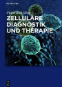 Zelluläre Diagnostik und Therapie / Edition 1