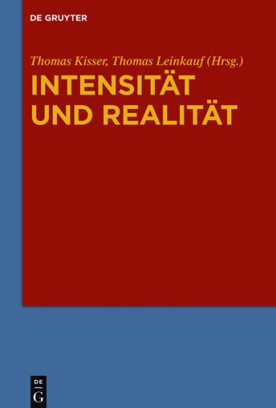 Intensität und Realität: Systematische Analysen zur Problemgeschichte von Gradualität, quantitativer Differenz Ontologie Metaphysik