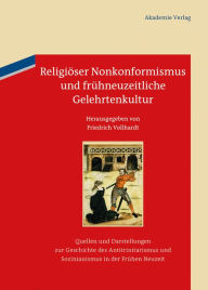 Title: Religiöser Nonkonformismus und frühneuzeitliche Gelehrtenkultur, Author: Friedrich Vollhardt