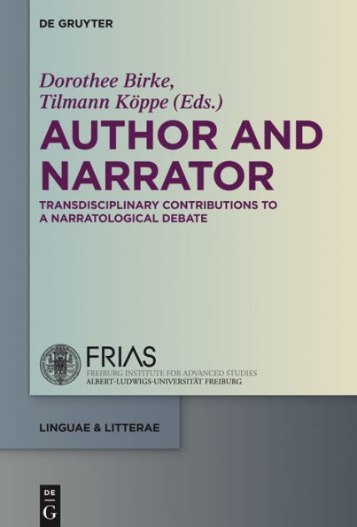 Author and Narrator: Transdisciplinary Contributions to a Narratological Debate