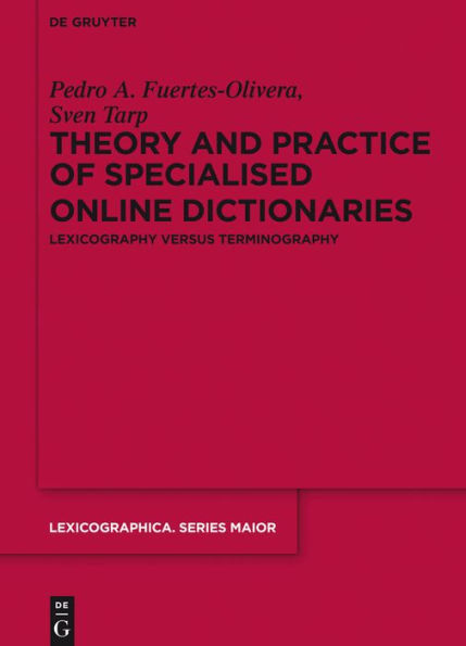 Theory and Practice of Specialised Online Dictionaries: Lexicography versus Terminography