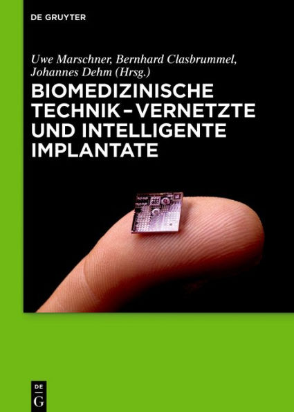 Biomedizinische Technik - Vernetzte und intelligente Implantate / Edition 1