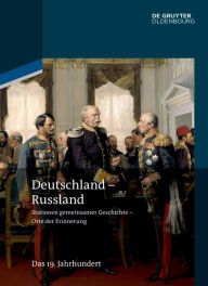 Title: Deutschland - Russland: Band 2. Das 19. Jahrhundert, Author: Helmut Altrichter