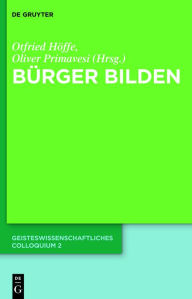 Title: Bürger bilden: Geisteswissenschaftliches Colloquium 2, Author: Otfried Höffe