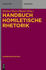 Title: Handbuch Homiletische Rhetorik, Author: Michael Meyer-Blanck