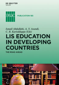 Title: LIS Education in Developing Countries: The Road Ahead, Author: Ismail Abdullahi