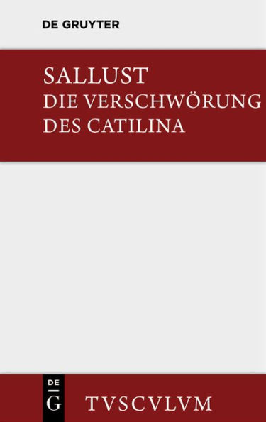 Die Verschwörung des Catilina: Lateinisch-deutsch