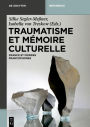 Traumatisme et mémoire culturelle: France et espaces francophones