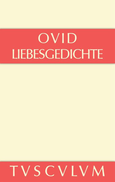 Liebesgedichte / Amores: Lateinisch - deutsch