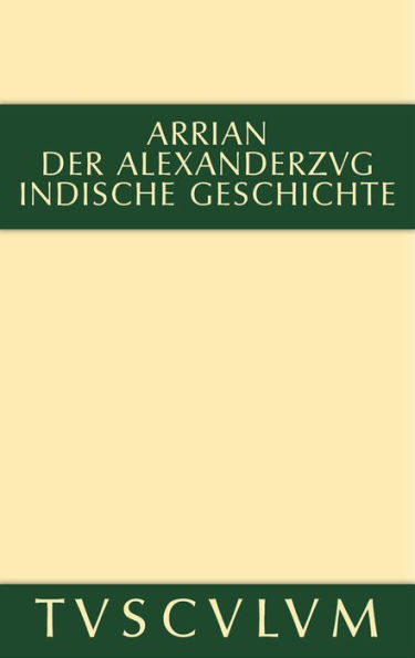 Der Alexanderzug: Griechisch und deutsch