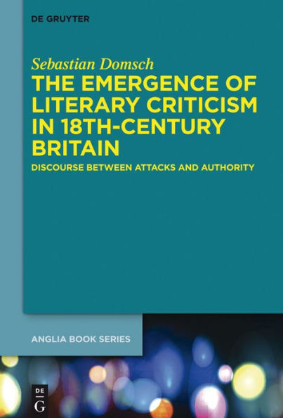 The Emergence of Literary Criticism 18th-Century Britain: Discourse between Attacks and Authority