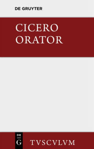 Title: Orator: Lateinisch - deutsch, Author: Cicero