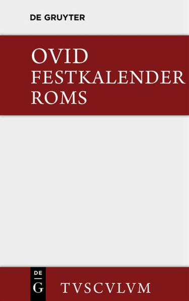 Festkalender Roms / Fasti: Lateinisch - deutsch