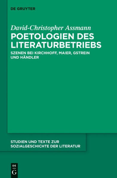 Poetologien des Literaturbetriebs: Szenen bei Kirchhoff, Maier, Gstrein und Händler