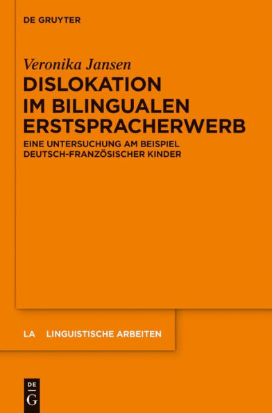 Dislokation im bilingualen Erstspracherwerb: Eine Untersuchung am Beispiel deutsch-französischer Kinder