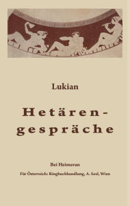 Title: Hetärengespräche: Griechisch und deutsch, Author: Lukian