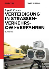 Title: Verteidigung in Strassenverkehrs-OWi-Verfahren, Author: Ingo E. Fromm