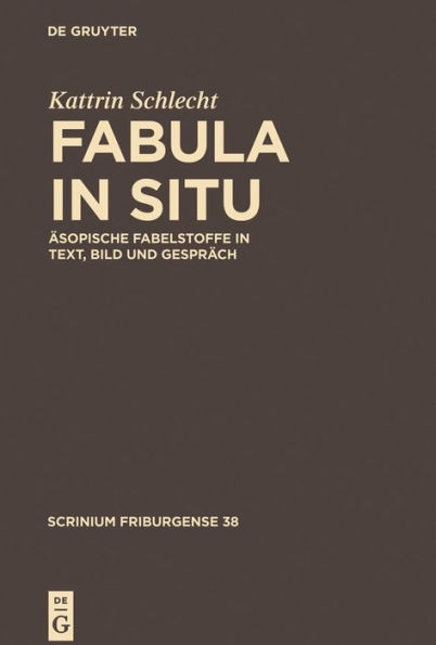 Fabula in situ: Asopische Fabelstoffe in Text, Bild und Gesprach