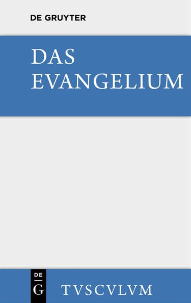 Das Evangelium. Eine Auswahl aus dem Neuen Testament: Griechisch - deutsch