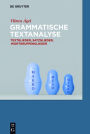 Grammatische Textanalyse: Textglieder, Satzglieder, Wortgruppenglieder