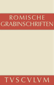 Title: Römische Grabinschriften, Author: Hieronymus Geist