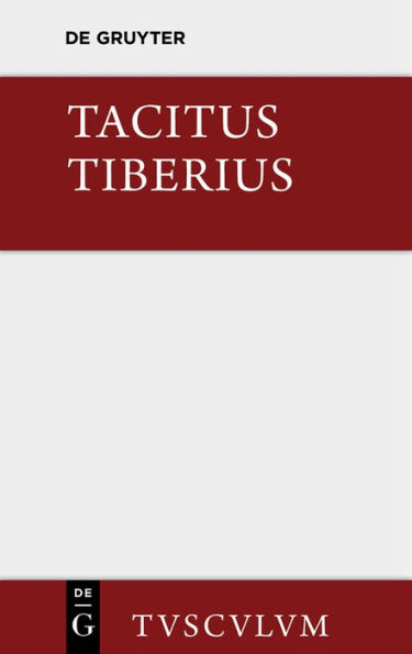 Tiberius: Roms Geschichte seit Augustus Tod. I.-VI. Buch