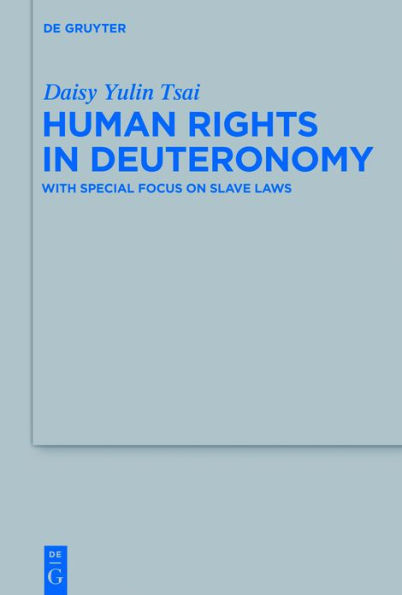 Human Rights Deuteronomy: With Special Focus on Slave Laws