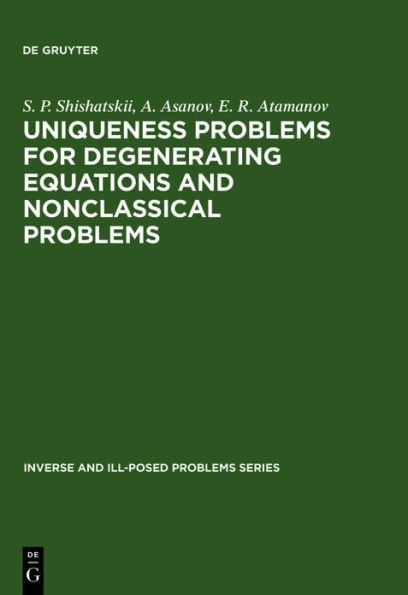 Uniqueness Problems for Degenerating Equations and Nonclassical Problems