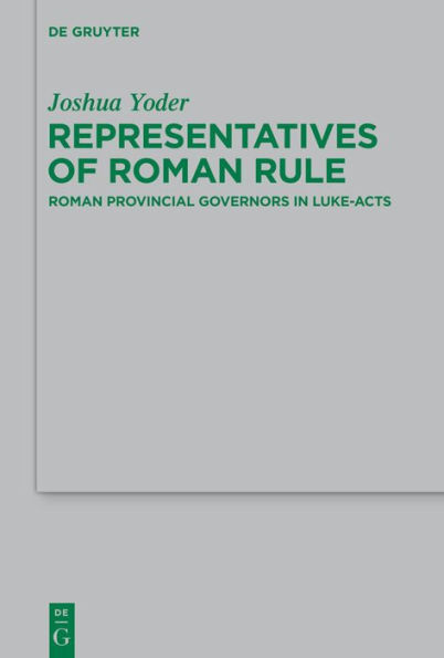 Representatives of Roman Rule: Provincial Governors Luke-Acts