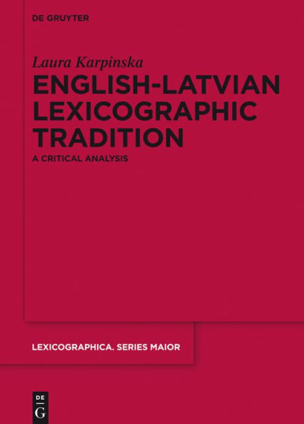 English-Latvian Lexicographic Tradition: A Critical Analysis