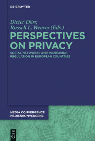 Title: Perspectives on Privacy: Increasing Regulation in the USA, Canada, Australia and European Countries, Author: Dieter Dörr
