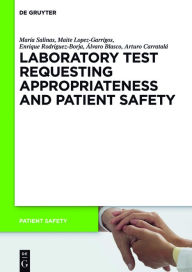 Title: Laboratory Test requesting Appropriateness and Patient Safety / Edition 1, Author: María Salinas