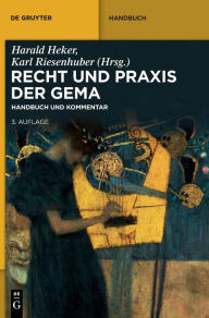 Title: Recht und Praxis der GEMA: Handbuch und Kommentar, Author: Harald Heker