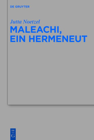 Maleachi, ein Hermeneut