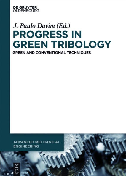 Progress in Green Tribology: Green and Conventional Techniques