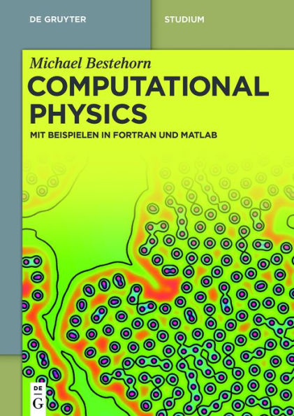 Computational Physics: Mit Beispielen in Fortran und Matlab