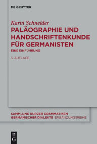 Title: Pal#x000E4;ographie und Handschriftenkunde f#x000FC;r Germanisten: Eine Einf#x000FC;hrung, Author: Karin Schneider