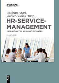 Title: HR-Servicemanagement: Produktion von HR-Dienstleistungen, Author: Wolfgang Appel