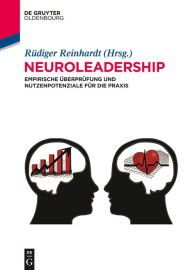 Title: Neuroleadership: Empirische Überprüfung und Nutzenpotenziale für die Praxis, Author: Rüdiger Reinhardt