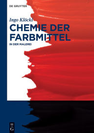 Title: Chemie der Farbmittel: In der Malerei, Author: Ocarina