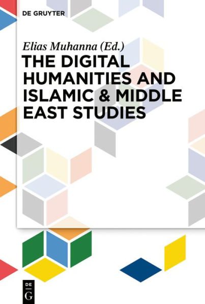 The Digital Humanities and Islamic & Middle East Studies