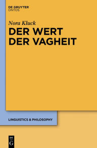 Title: Der Wert der Vagheit, Author: Nora Kluck