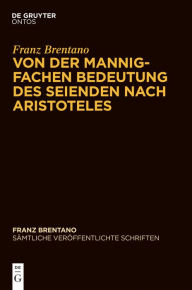 Title: Von der mannigfachen Bedeutung des Seienden nach Aristoteles, Author: Werner Sauer