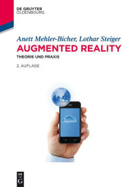 Title: Augmented Reality: Theorie und Praxis, Author: Anett Mehler-Bicher