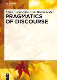 Title: Pragmatics of Discourse, Author: Klaus P. Schneider