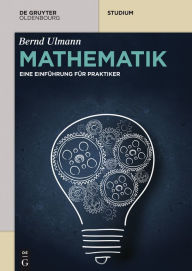 Title: Mathematik: Eine Einführung für Praktiker, Author: Bernd Ulmann