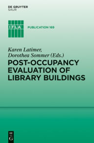 Title: Post-occupancy evaluation of library buildings, Author: Karen Latimer