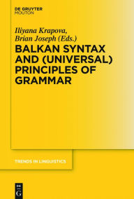 Title: Balkan Syntax and (Universal) Principles of Grammar, Author: Iliyana Krapova